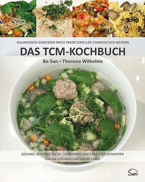 portada Das Tcm-Kochbuch: Gesunde, Schlanke Küche - Ernährung Nach den Fünf Elementen für ein Gesundes und Langes Leben (en Alemán)