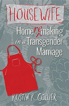 portada Housewife: Home-Remaking in a Transgender Marriage (en Inglés)