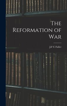 portada The Reformation of War (in English)