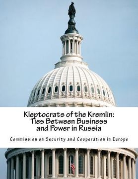 portada Kleptocrats of the Kremlin: Ties Between Business and Power in Russia (en Inglés)