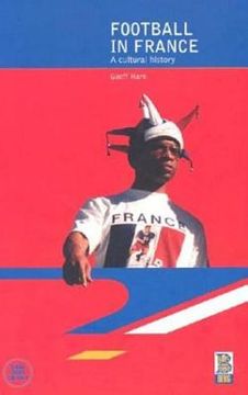 portada Football in France: A Cultural History (en Inglés)