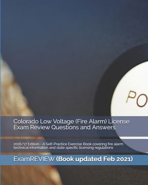 portada Colorado Low Voltage (Fire Alarm) License Exam Review Questions and Answers 2016/17 Edition: A Self-Practice Exercise Book covering fire alarm technic (en Inglés)