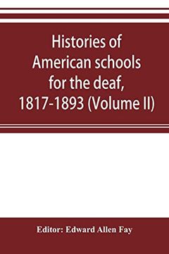 portada Histories of American Schools for the Deaf, 1817-1893 (Volume ii) (in English)