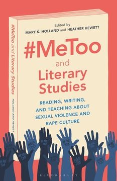 portada #MeToo and Literary Studies: Reading, Writing, and Teaching about Sexual Violence and Rape Culture