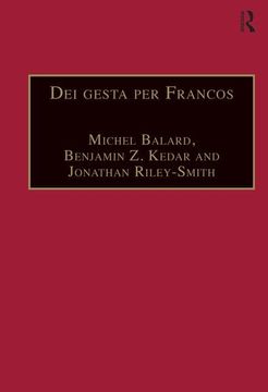 portada Dei Gesta per Francos: Etudes sur les Croisades Dédiées à Jean Richard - Crusade Studies in Honour of Jean Richard (in English)
