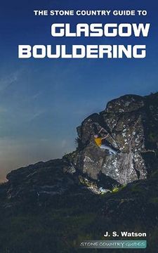 portada The Stone Country Guide to Glasgow Bouldering (en Inglés)