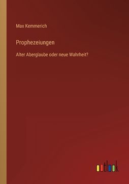portada Prophezeiungen: Alter Aberglaube oder neue Wahrheit? (in German)