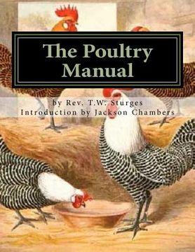 portada The Poultry Manual: A Complete Guide For the Poultry Breeder and Exhibitor (in English)