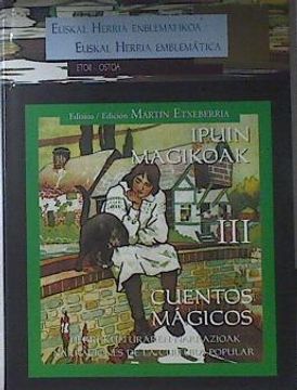 portada Cuentos Mágicos = Ipuinak Magikoak Tomo iii Narraciones de la Cultura Popular Herri Kulturen n