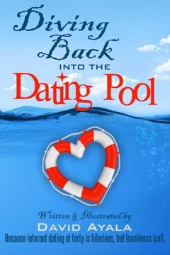 portada Diving Back into the Dating Pool: Because internet dating at forty is hilarious, but loneliness isn't.