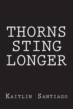 portada Thorns Sting Longer (en Inglés)