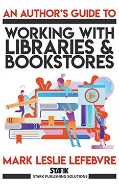 portada An Author'S Guide to Working With Libraries and Bookstores (in English)