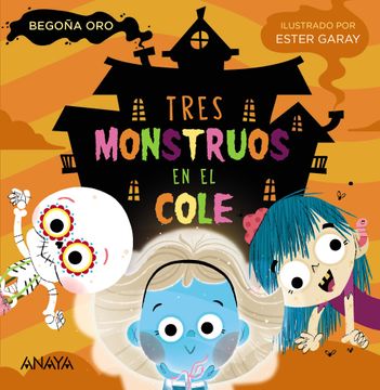 portada Tres monstruos en el cole (in Spanish)