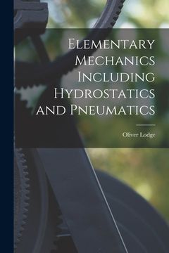 portada Elementary Mechanics Including Hydrostatics and Pneumatics