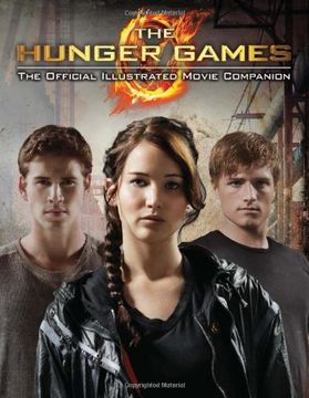 portada The Hunger Games: Official Illustrated Movie Companion 