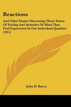 portada reactions: and other essays discussing those states of feeling and attitudes of mind that find expression in our individual quali (en Inglés)