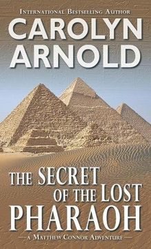 portada The Secret of the Lost Pharaoh (Matthew Connor Adventure Series) (en Inglés)