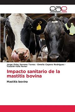 portada Impacto Sanitario de la Mastitis Bovina: Mastitis Bovina: