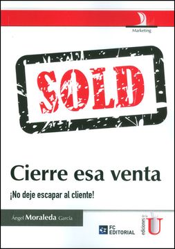 portada Cierre esa Venta,? No Deje Escapar al Cliente! (in Spanish)