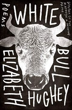 portada White Bull: Easy, Flavorful Recipes to Prevent and Decrease Side Effects at Every Stage of Conventional Therapy (Kathryn a. Morton Prize in Poetry) (in English)