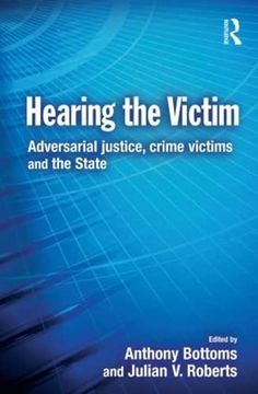 portada Hearing the Victim: Adversarial Justice, Crime Victims and the State (Cambridge Criminal Justice Series) (en Inglés)