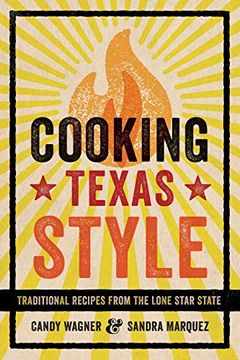 portada Cooking Texas Style: Traditional Recipes From the Lone Star State (en Inglés)