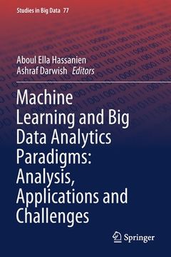 portada Machine Learning and Big Data Analytics Paradigms: Analysis, Applications and Challenges