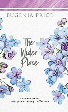 portada The Wider Place (The Eugenia Price Christian Living Collection) (in English)