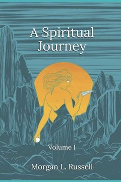 portada A Spiritual Journey: Volume I (en Inglés)