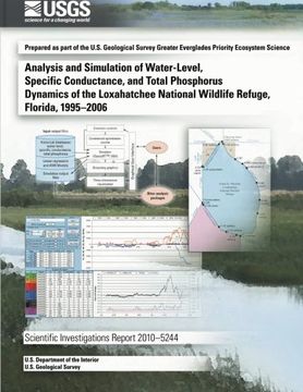 portada Analysis and Simulation of Water-Level, Specific Conductance, and Total Phosphorus Dynamics of the Loxahatchee National Wildlife Refuge, Florida, 1995?2006