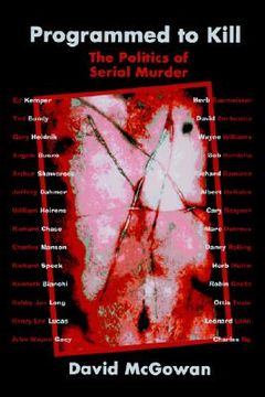 portada programmed to kill: the politics of serial murder