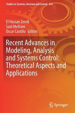 portada Recent Advances in Modeling, Analysis and Systems Control: Theoretical Aspects and Applications (en Inglés)