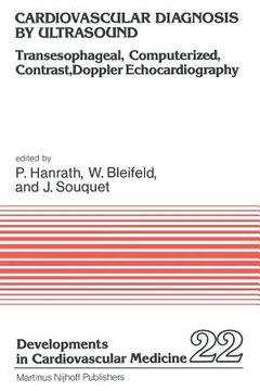 portada Cardiovascular Diagnosis by Ultrasound: Transesophageal, Computerized, Contrast, Doppler Echocardiography (en Inglés)