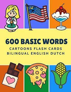 portada 600 Basic Words Cartoons Flash Cards Bilingual English Dutch: Easy Learning Baby First Book With Card Games Like abc Alphabet Numbers Animals to. For Toddlers Kids to Beginners Adults. 