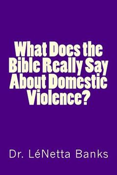 portada What Does the Bible Really Say About Domestic Violence? (en Inglés)