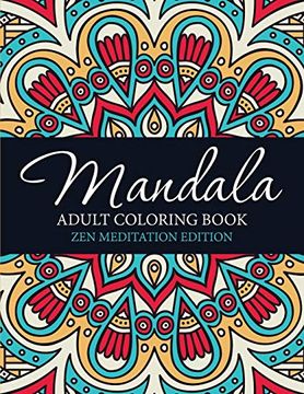 portada Mandala Adult Coloring Book: Zen Meditation Edition (in English)