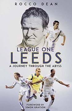 portada League One Leeds: A Journey Through the Abyss (en Inglés)