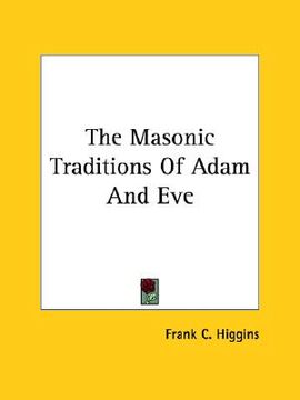 portada the masonic traditions of adam and eve (en Inglés)