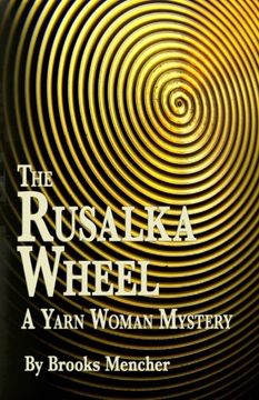 portada The Rusalka Wheel: A Yarn Woman Mystery (en Inglés)