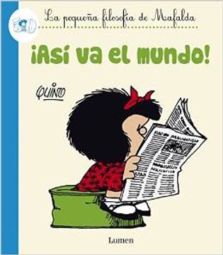 portada ¡así Va El Mundo!, La Pequeña Filosofía De Mafalda (quino Mafalda, Band 19119)
