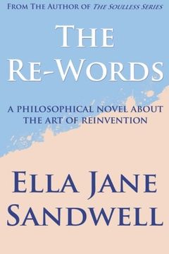 portada The Re-Words: A Philosophical Novel About the art of Reinvention (in English)
