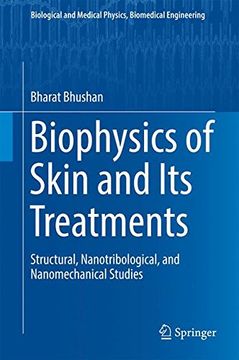 portada Biophysics of Skin and Its Treatments: Structural, Nanotribological, and Nanomechanical Studies (Biological and Medical Physics, Biomedical Engineering)