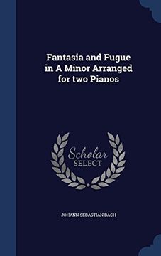 portada Fantasia and Fugue in A Minor Arranged for two Pianos