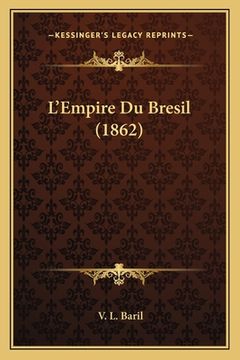 portada L'Empire Du Bresil (1862) (in French)