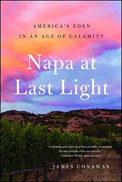 portada Napa at Last Light: America's Eden in an age of Calamity (in English)