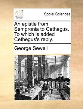 portada an epistle from sempronia to cethegus. to which is added cethegus's reply. (en Inglés)