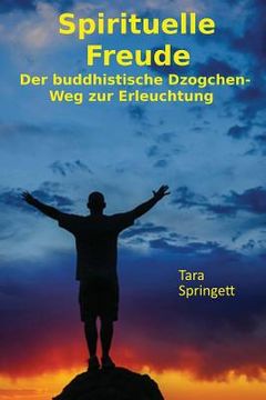 portada Spirituelle Freude: Der buddhistische Dzogchen-Weg zur Erleuchtung (en Alemán)