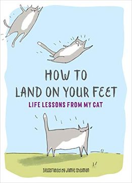portada How to Land on Your Feet: Life Lessons From my cat (in English)