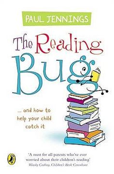 portada the reading bug: ..and how you can help your child to catch it (en Inglés)
