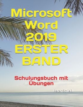 portada Microsoft Word 2019 - ERSTER BAND, Schulungsbuch mit Übungen (en Alemán)